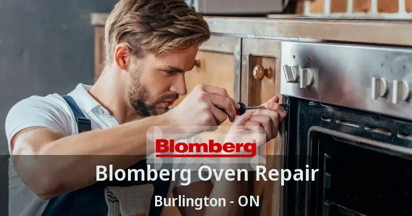 Blomberg Oven Repair Burlington - ON