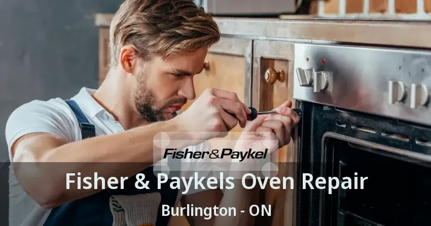 Fisher & Paykels Oven Repair Burlington - ON