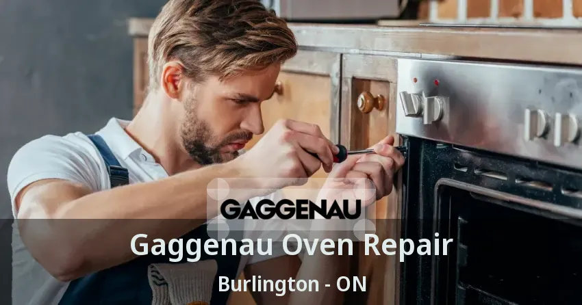 Gaggenau Oven Repair Burlington - ON
