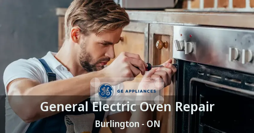 General Electric Oven Repair Burlington - ON