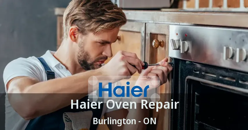 Haier Oven Repair Burlington - ON