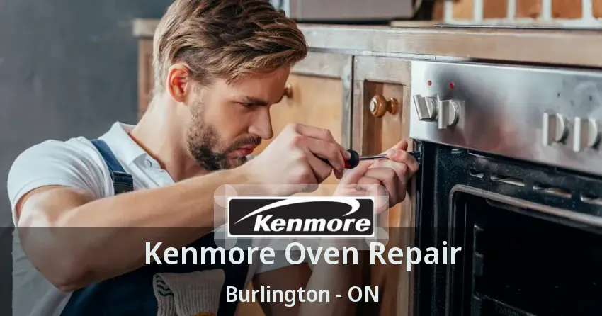Kenmore Oven Repair Burlington - ON