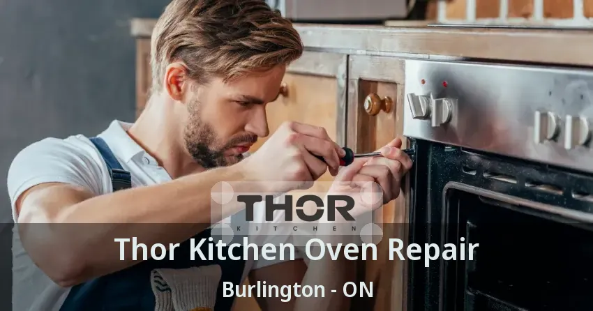 Thor Kitchen Oven Repair Burlington - ON
