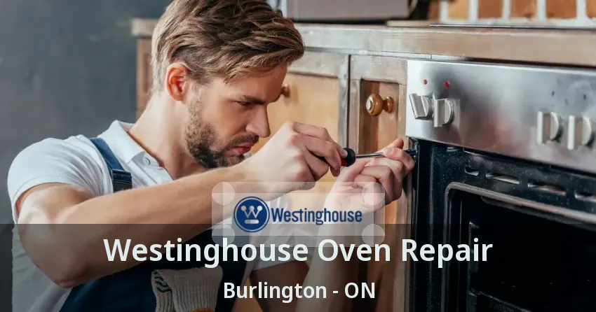 Westinghouse Oven Repair Burlington - ON