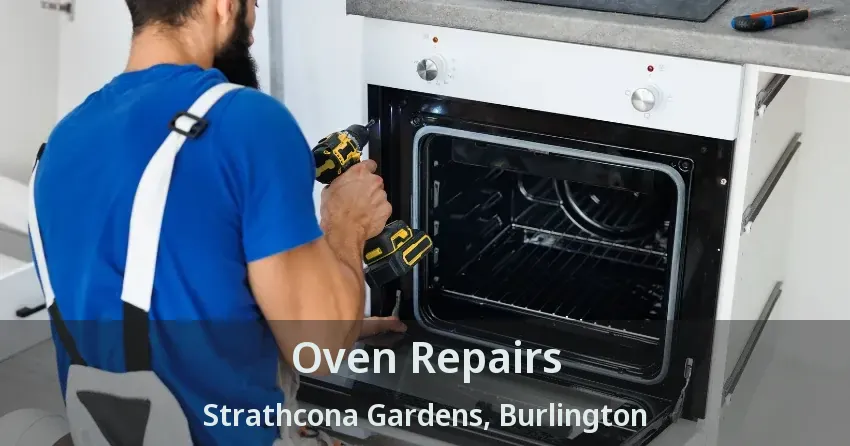 Oven Repairs Strathcona Gardens, Burlington - ON