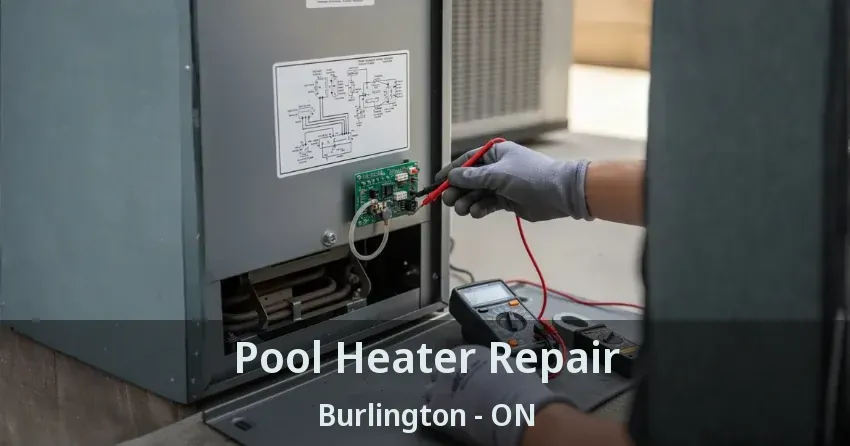 Pool Heater Repair Burlington - ON