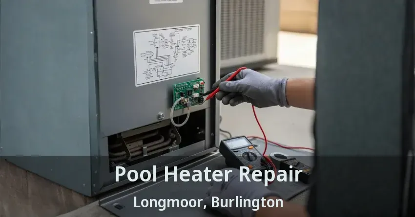 Pool Heater Repair Longmoor, Burlington - ON