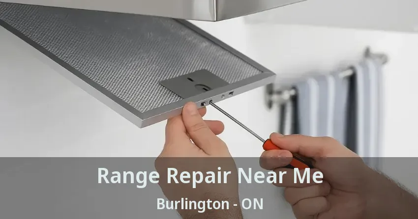 Range Repair Near Me Burlington - ON