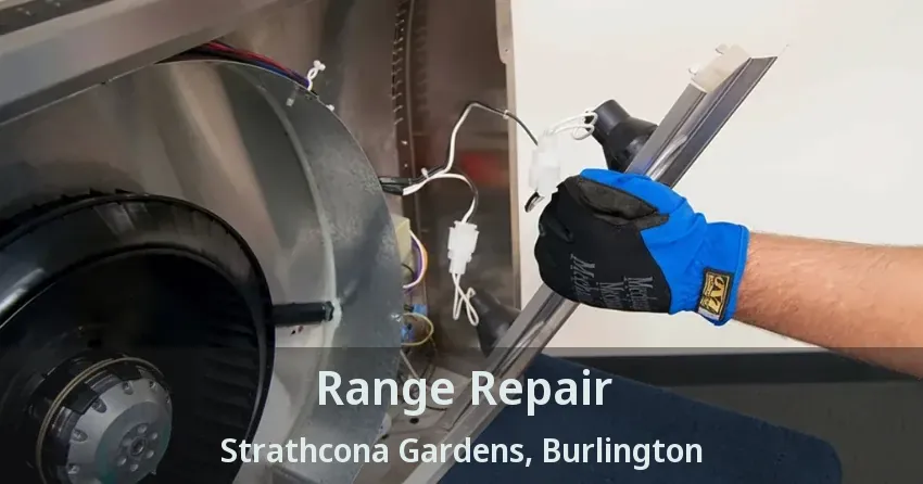 Range Repair Strathcona Gardens, Burlington - ON