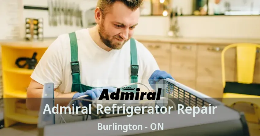 Admiral Refrigerator Repair Burlington - ON