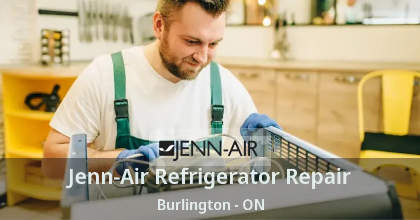 Jenn-Air Refrigerator Repair Burlington - ON