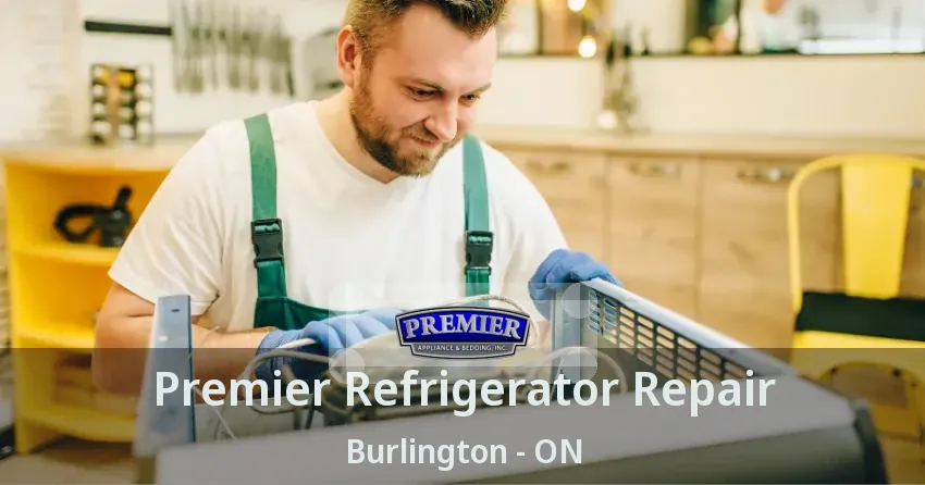 Premier Refrigerator Repair Burlington - ON