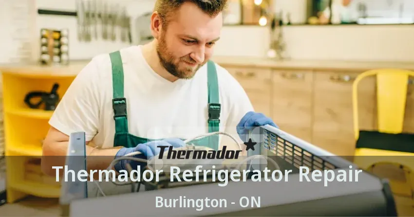 Thermador Refrigerator Repair Burlington - ON
