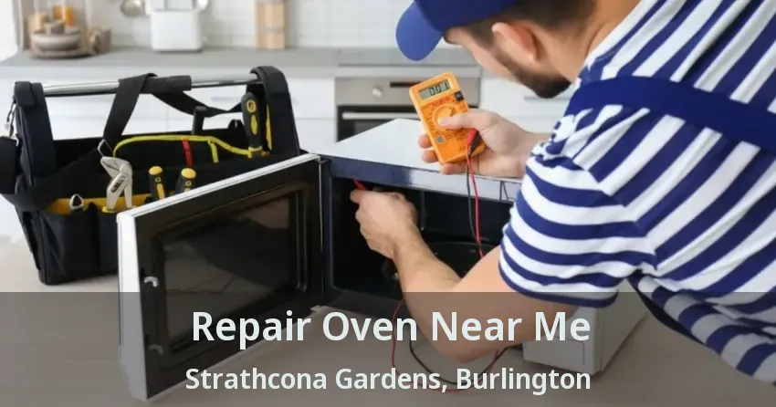 Repair Oven Near Me Strathcona Gardens, Burlington - ON