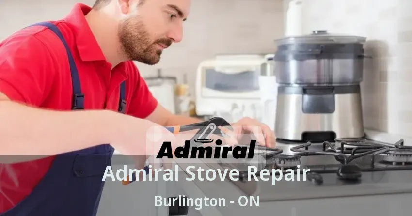 Admiral Stove Repair Burlington - ON