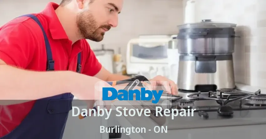 Danby Stove Repair Burlington - ON