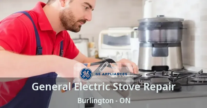 General Electric Stove Repair Burlington - ON