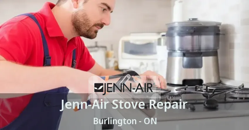 Jenn-Air Stove Repair Burlington - ON