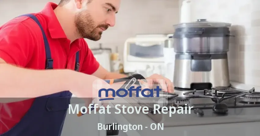 Moffat Stove Repair Burlington - ON