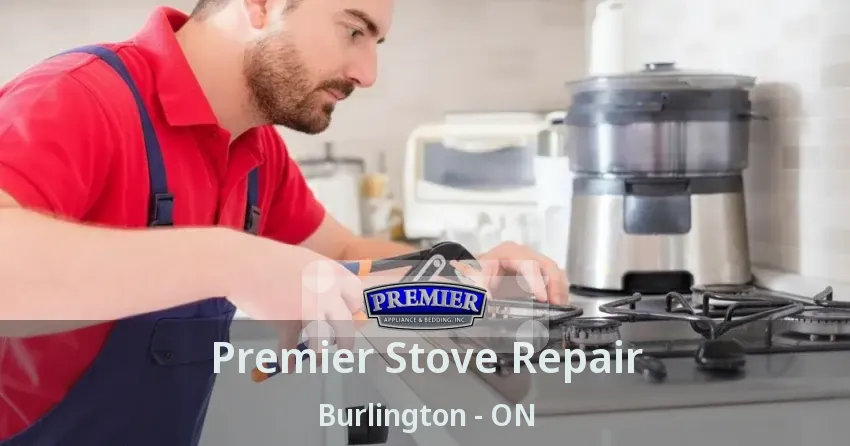 Premier Stove Repair Burlington - ON