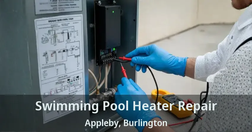 Swimming Pool Heater Repair Appleby, Burlington - ON