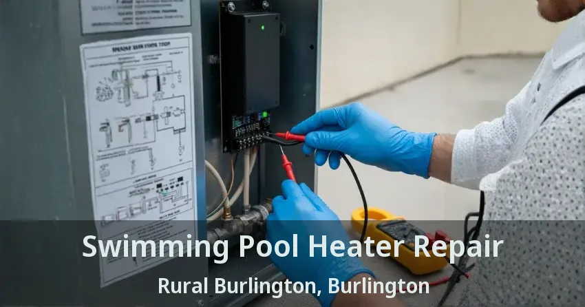 Swimming Pool Heater Repair Rural Burlington, Burlington - ON