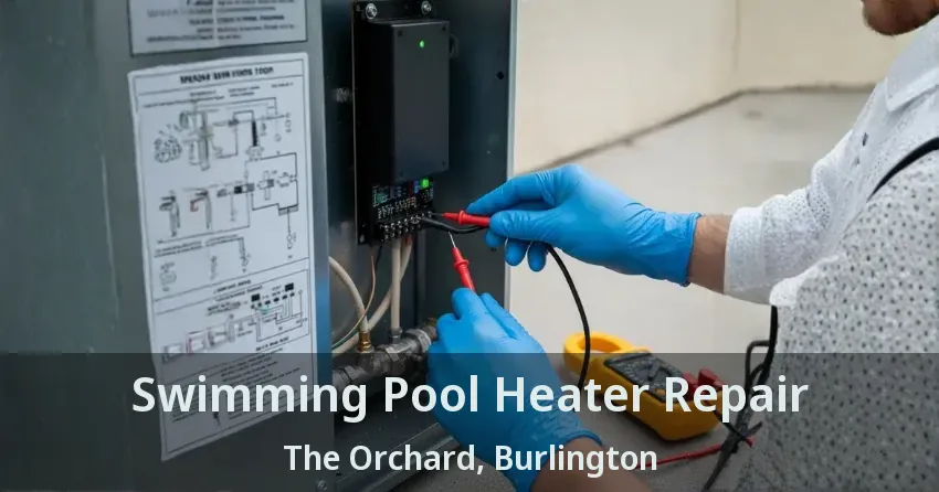Swimming Pool Heater Repair The Orchard, Burlington - ON