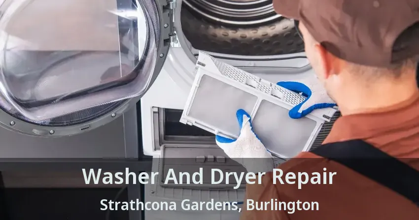 Washer And Dryer Repair Strathcona Gardens, Burlington - ON