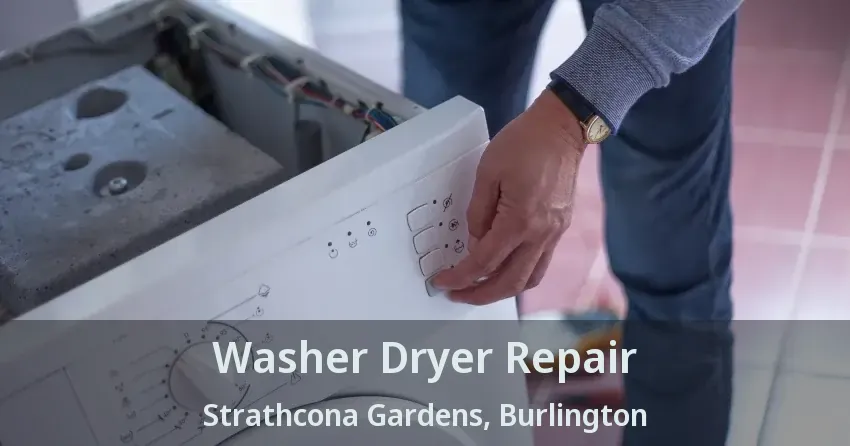 Washer Dryer Repair Strathcona Gardens, Burlington - ON