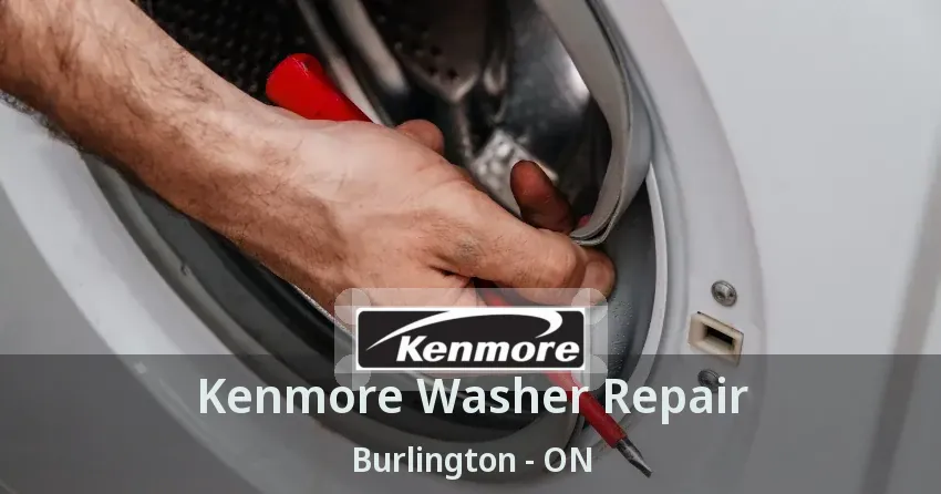 Kenmore Washer Repair Burlington - ON