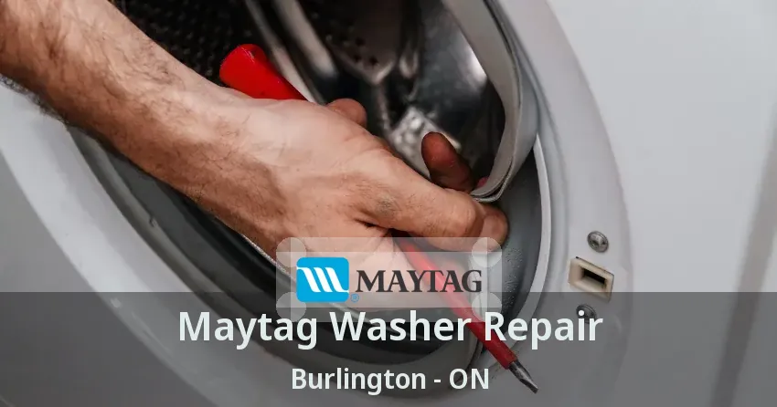 Maytag Washer Repair Burlington - ON