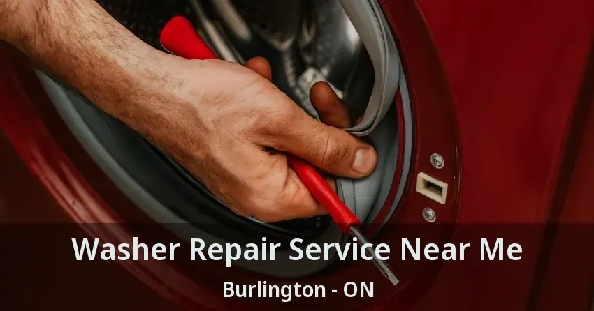 Washer Repair Service Near Me Burlington - ON