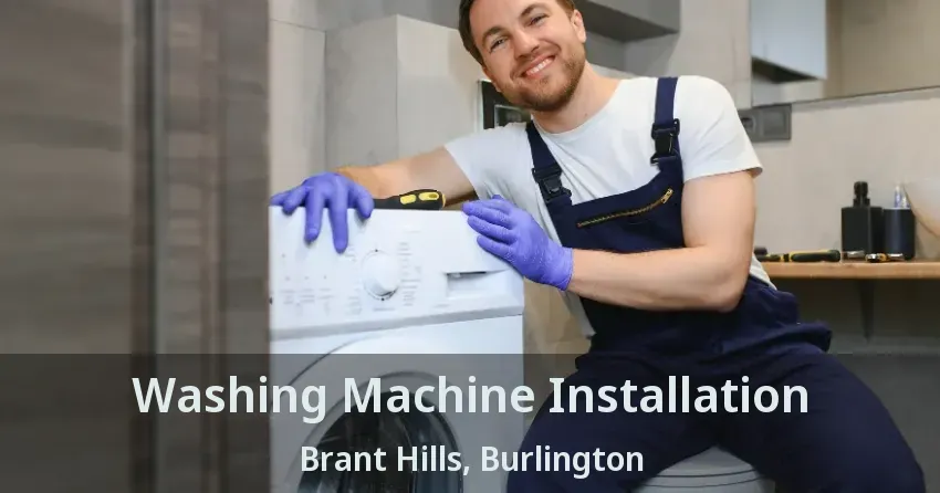 Washing Machine Installation Brant Hills, Burlington - ON