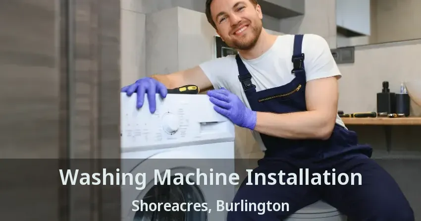 Washing Machine Installation Shoreacres, Burlington - ON